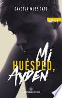 Mi huésped, Ayden