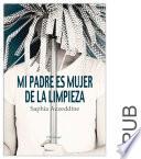Mi padre es mujer de limpieza