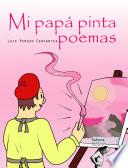 Mi papá pinta poemas