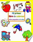 Mi primer libro de colorear niños pequeños 2-4 años