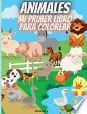 Mi Primer Libro Para Colorear Animales