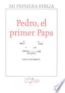 Mi primera Biblia: Pedro, el primer Papa