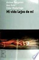 Mi vida lejos de mí
