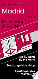 Michael Brein's Guide to Madrid by the Metro