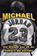 Michael Jordan: Un Géant sur et en dehors du terrain