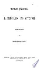 Michael Lindeners Rastbüchlein und Katzipori