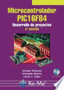 Microcontrolador PIC16F84. Desarrollo de proyectos. 3ª edición
