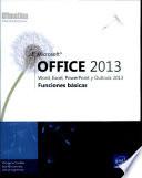 Microsoft® Office 2013 : Word, Excel, PowerPoint, Outlook 2013