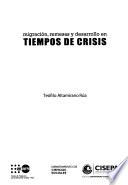 Migración, remesas y desarrollo en tiempos de crisis