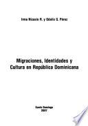 Migraciones, identidades y cultura en República Dominicana