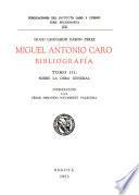 Miguel Antonio Caro: Sobre la obra general