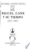Miguel Cané y su tiempo, 1851-1905