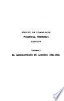Miguel de Unamuno's political writings, 1918-1924: El absolutismo en acecho (1921-1922)