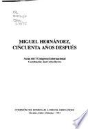 Miguel Hernández, cincuenta años después
