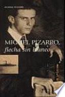 Miguel Pizarro, flecha sin blanco