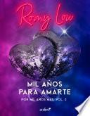 Mil años para amarte. Por mil años más, vol. 2