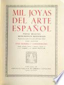 Mil joyas del arte español: Edad moderna y contemporáma. Estudio preliminar, selección y comentarios, originales de F. P. Verrié y A. Cirici Pellicer