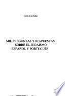 Mil preguntas y respuestas sobre el judaísmo español y portugués