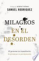 Milagros en el desorden