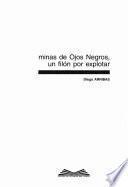 Minas de Ojos Negros : Un filón por explotar