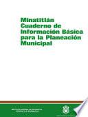 Minatitlán. Cuaderno de información básica para la planeación municipal