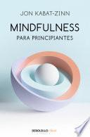Mindfulness para principiantes / Mindfulness for Beginners