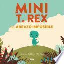 Mini T. Rex y el abrazo imposible