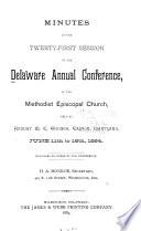 Minutes of the ... Session of the Delaware Annual Conference of the Methodist Episcopal Church