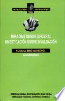 Miradas Desde Afuera: Investigacion Sobre Divulgacion