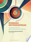 Miradas heterogéneas. Las Ciencias Sociales desde los Métodos estadísticos