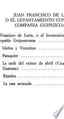 Miranda, o, El tema de la libertad ; Juan Francisco de León, o, El levantamiento contra la Compañía Guipuzcoana