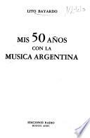 Mis 50 años con la Musica Argentina