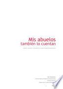 Mis abuelos tambien lo cuentan
