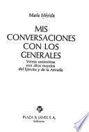 Mis conversaciones con los generales