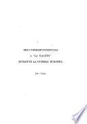 Mis correspondencias a La Nación durante la guerre europea