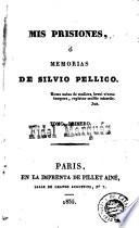 Mis prisiones, ó, Memorias de Silvio Pellico