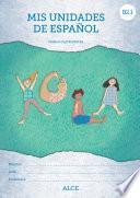 Mis unidades de español. Primer cuatrimestre. B2.1. ALCE