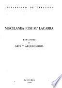 Miscelanea Jose M.a Lacarra: Estudios de arte y arqueologia