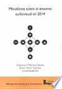 Miscelánea sobre el entorno audiovisual en 2014