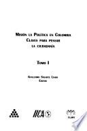 Misión la política en Colombia: Claves para pensar la ciudadanía