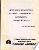 Mito, ritual y parentesco en las culturas indígenas de Patagonia y Tierra del Fuego