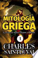 Mitología Griega: La guerra entre titanes y dioses