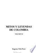 Mitos y leyendas de Colombia: Leyendas y cuentos del folclor