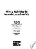 Mitos y realidades del mercado laboral en Chile