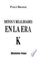 Mitos y realidades en la era K