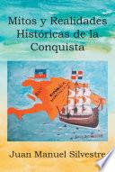 MITOS Y REALIDADES HISToRICAS DE LA CONQUISTA