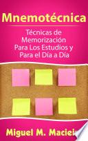 Mnemotécnica: Técnicas de Memorización Para los Estudios y Para el Día a Día