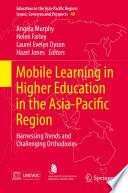Mobile Learning in Higher Education in the Asia-Pacific Region