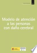 Modelo de atención a las personas con daño cerebral