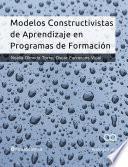 Modelos Constructivistas de Aprendizaje en Programas de Formación
